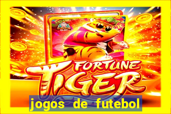 jogos de futebol com dinheiro infinito